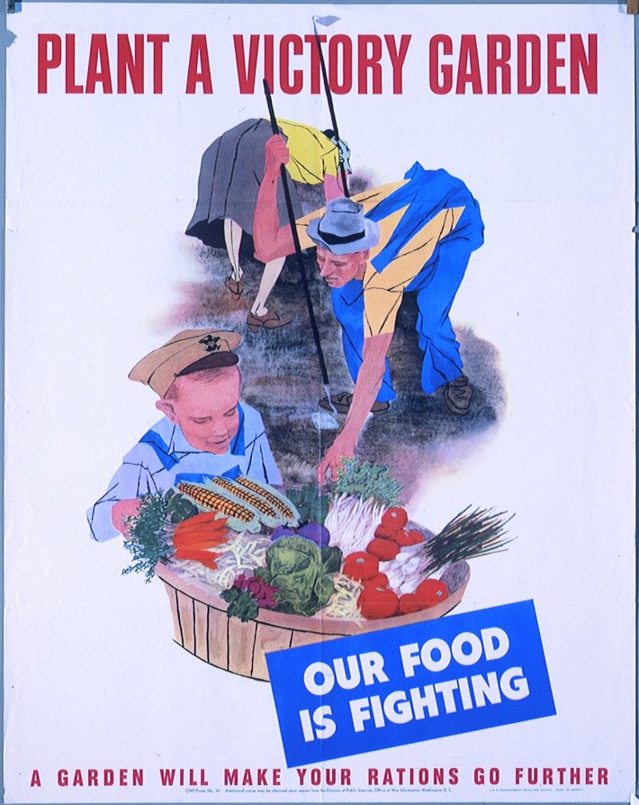 Plant a victory garden. Our food is fighting