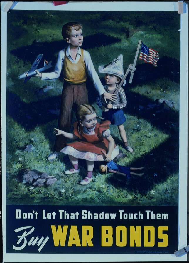 Don't let that shadow touch them. Buy War Bonds